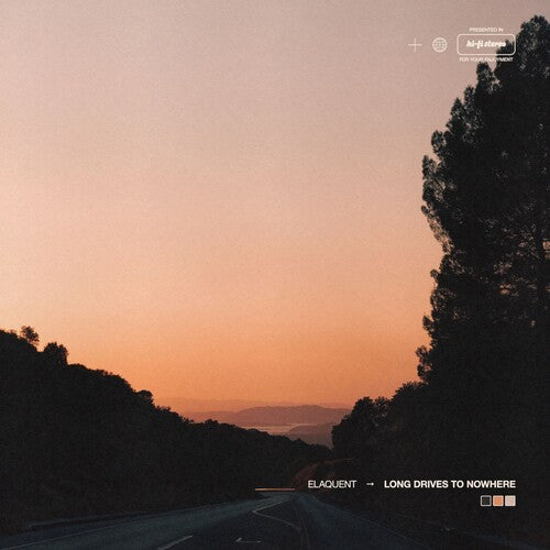 Elaquent - Elaquent - Long Drives To Nowhere