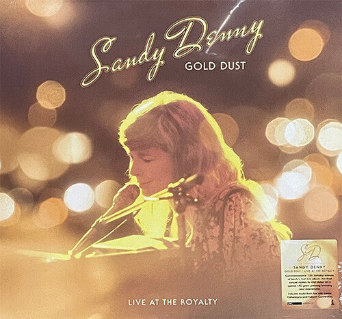 Sandy Denny - Sandy Denny - Gold Dust: Live At The Royalty - Limited & Remastered
