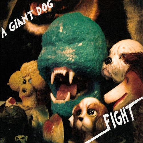 A Giant Dog - A Giant Dog - Fight