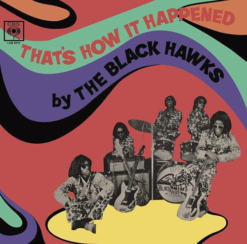Black Hawks - Black Hawks - That's How It Happened