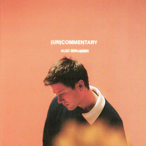 Alec Benjamin - Alec Benjamin - (Un)Commentary