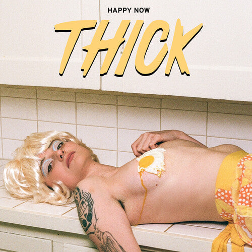 Thick - Thick - Happy Now