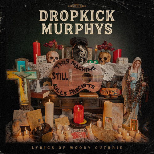 Dropkick Murphys - Dropkick Murphys - This Machine Still Kills Fascists