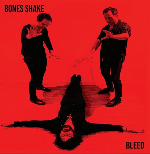 Bones Shake - Bones Shake - Bleed