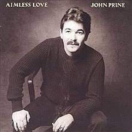 John Prine - John Prine - Aimless Love