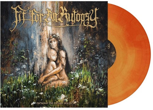 Fit for an Autopsy - Fit for an Autopsy - Oh What The Future Holds [Orange Galaxy]