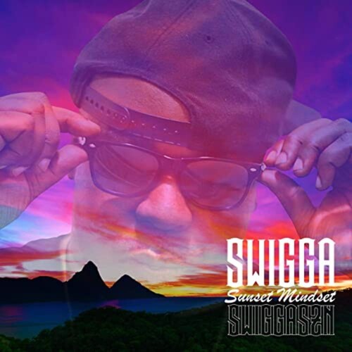 Swigga - Swigga - Sunset Mindset