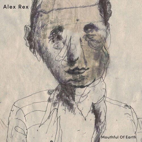 Alex Rex - Alex Rex - Mouthful Of Earth