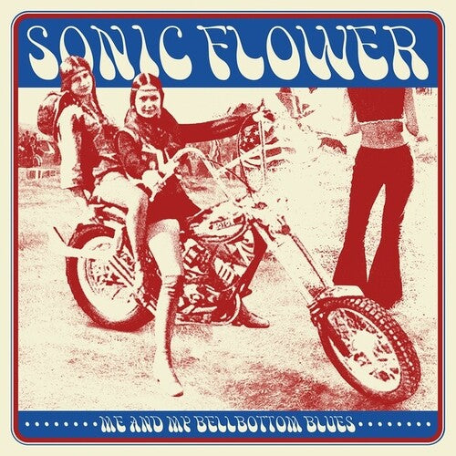Sonic Flower - Sonic Flower - Me & My Bellbottom Blues