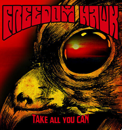 Freedom Hawk - Freedom Hawk - Take All You Can