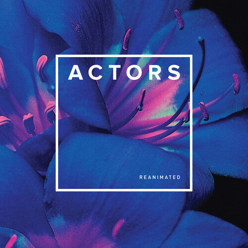 Actors - Actors - Reanimated