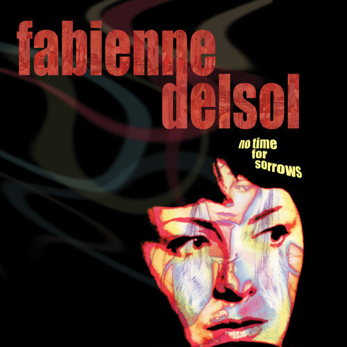 Fabienne Delsol - Fabienne Delsol - No Time For Sorrows