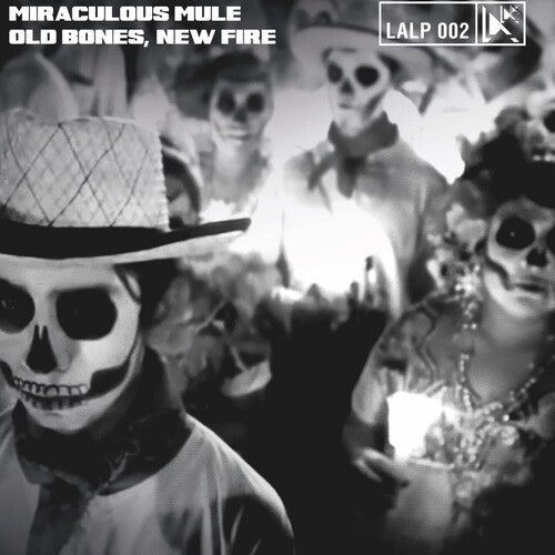 Miraculous Mule - Miraculous Mule - Old Bones New Fire