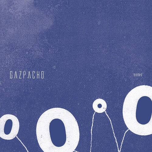 Gazpacho - Gazpacho - Bravo