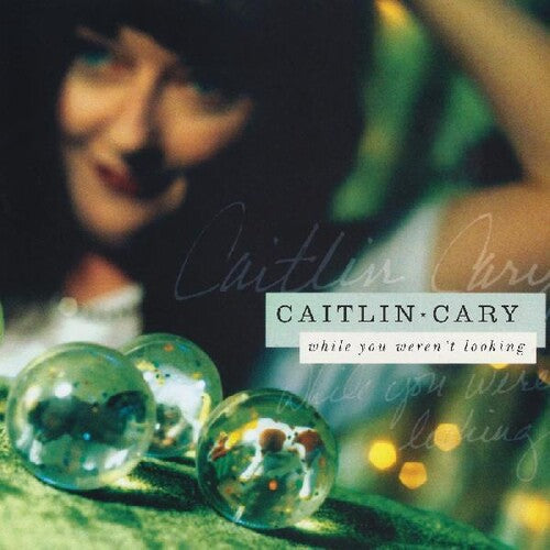 Caitlin Cary - Caitlin Cary - While You Weren't Looking