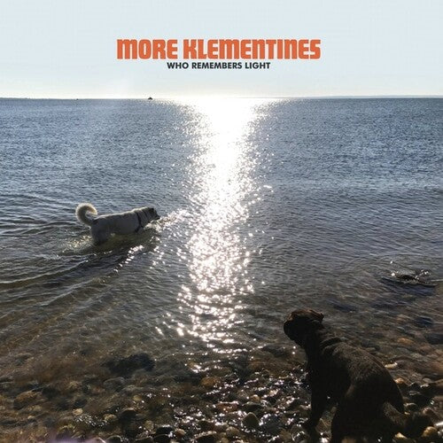 More Klementines - More Klementines - Who Remembers Light