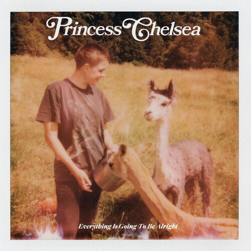 Princess Chelsea - Princess Chelsea - Everything Is Going To Be Alright