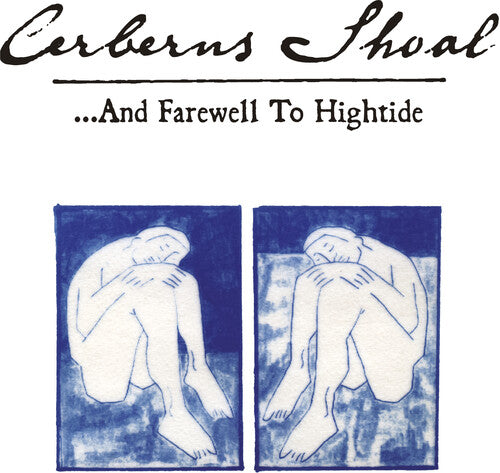 Cerberus Shoal - Cerberus Shoal - ...and Farewell To Hightide