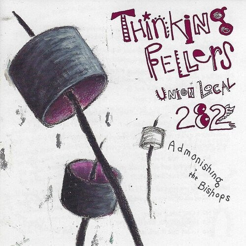 Thinking Fellers Union Local #282 - Thinking Fellers Union Local #282 - Admonishing The Bishops