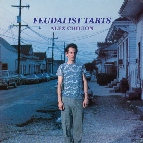 Alex Chilton - Alex Chilton - Feudalist Tarts