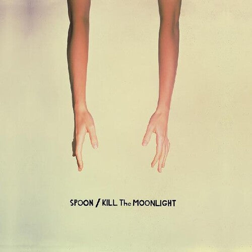 Spoon - Spoon - Kill The Moonlight