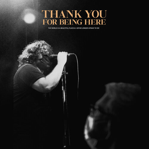 World Is a Beautiful Place & I Am No Longer Afraid - World Is a Beautiful Place & I Am No Longer Afraid - Thank You For Being Here (Live)