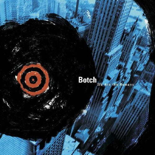 Botch - Botch - We Are The Romans
