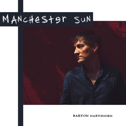 Barton Hartshorn - Barton Hartshorn - Manchester Sun