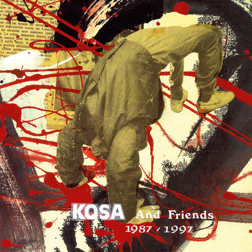 Kosa - Kosa - Kosa & Friends 1987-1997