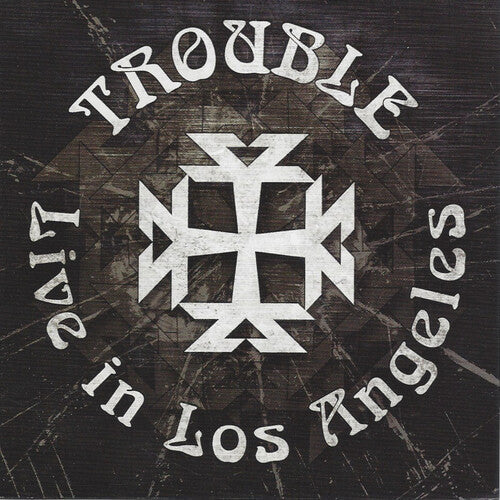 Trouble - Trouble - Live in Los Angeles