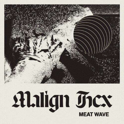 Meat Wave - Meat Wave - Malign Hex