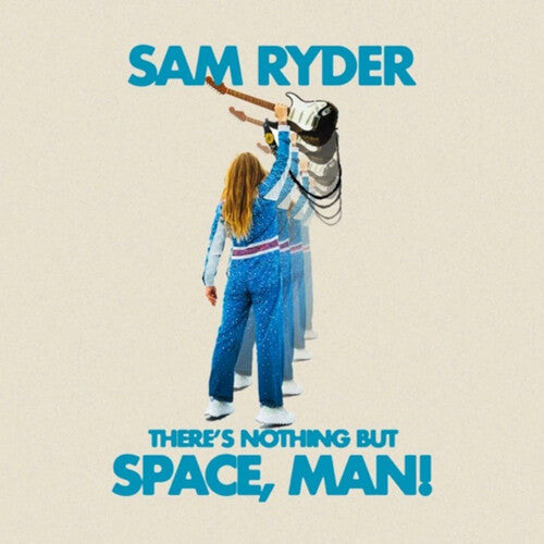 Sam Ryder - Sam Ryder - There's Nothing But Space Man