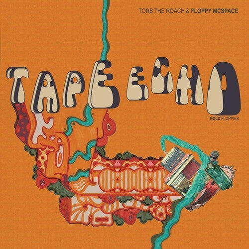Torb the Roach & Floppy McSpac - Torb the Roach & Floppy McSpac - Tape Echo Gold Floppies