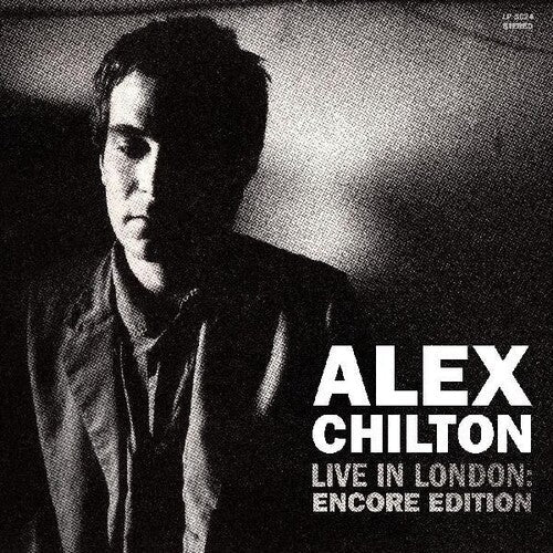 Alex Chilton - Alex Chilton - Live In London: Encore Edition