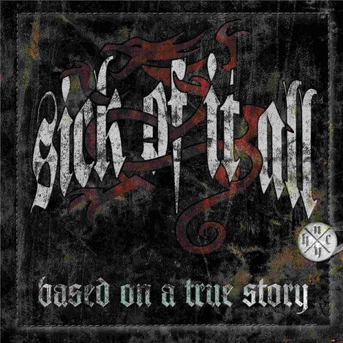 Sick of It All - Sick of It All - BASED ON A TRUE STORY