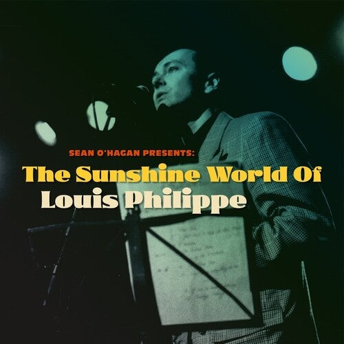 Louis Philippe - Louis Philippe - Sean O'Hagan Presents: The Sunshine World Of Louis Philippe