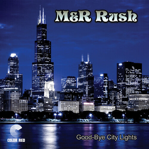 M&R Rush - M&R Rush - Good-Bye City Lights