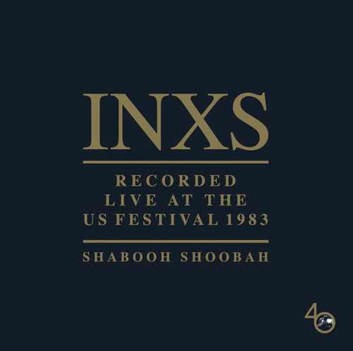 INXS - INXS - Recorded Live At The Us Festival 1983