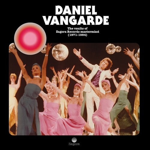 Daniel Vangarde - Daniel Vangarde - The Vaults Of Zagora Records Mastermind (1971-1984)