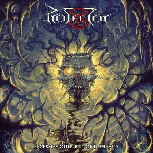Protector - Protector - Excessive Outburst Of Depravity