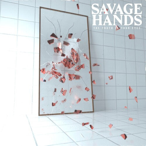 Savage Hands - Savage Hands - The Truth In Your Eyes - Clear W/red Splatter