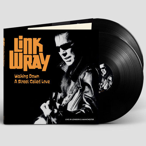 Link Wray - Link Wray - Walking Down A Street Called Love (Live In London & Manchester)