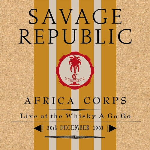 Savage Republic - Savage Republic - Africa Corps Live At The Whisky A Go Go 30th December 1981