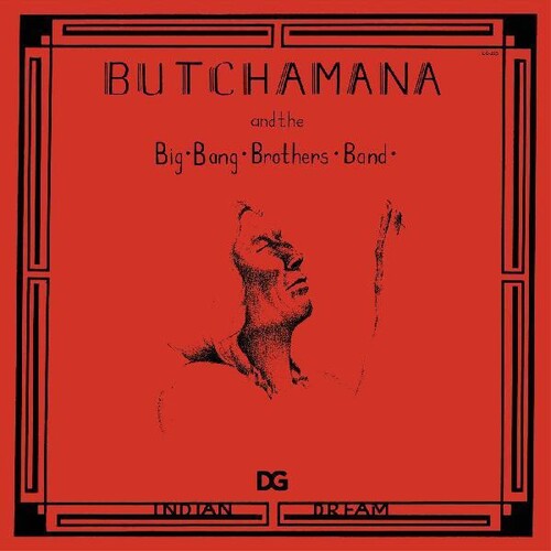 Butchamana & Big Bang Brothers Band - Butchamana & Big Bang Brothers Band - Indian Dream