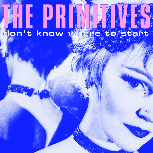 The Primitives - The Primitives - Don't Know Where To Start