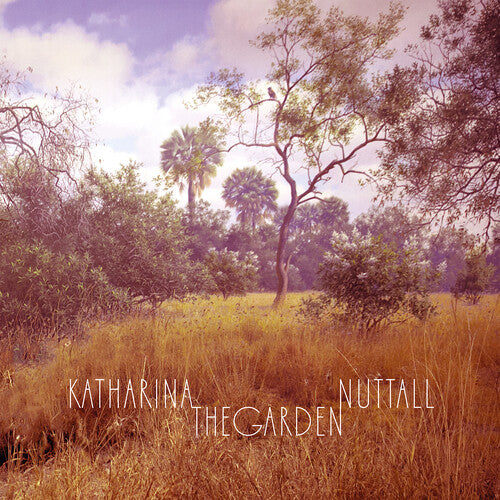 Katharina Nuttall - Katharina Nuttall - The Garden