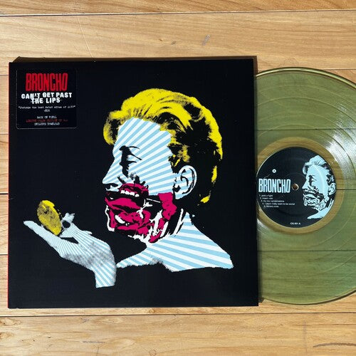 BRONCHO - BRONCHO - Can't Get Past The Lips - Clear