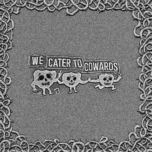 Oozing Wound - Oozing Wound - We Cater To Cowards