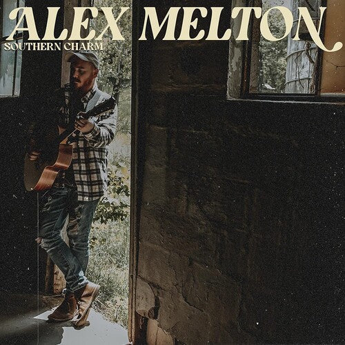 Alex Melton - Alex Melton - SOUTHERN CHARM