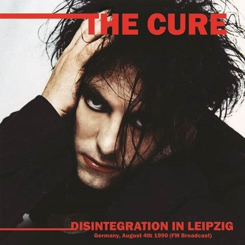 The Cure - The Cure - Disintegration In Leipzig: Germany, August 4th 1990 (FM Broadcast)
